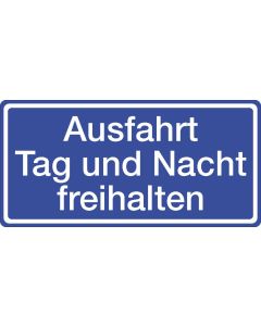 Parkplatzschild Ausfahrt Tag und Nacht Freihalten