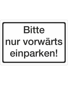 Parkplatzschild Bitte nur vorwärts einparken