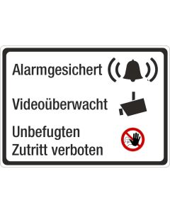 Alarmgesichert. Videoüberwacht, Zutritt verboten