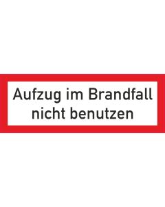 Brandschutzbeschilderung Aufzug im Brandfall nicht benutzen nach StVO DIN 4066