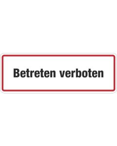 Zutrittsverbote "Betreten verboten"