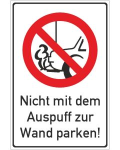 Parkplatzhinweisschild nicht mit dem Auspuff zur Wand parken