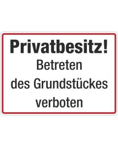 Grundstücksbeschilderung Privatbesitz Betreten des Grundstückes verboten