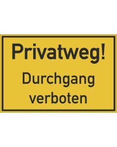 Gebäudebeschilderung Privatweg! Durchgang verboten