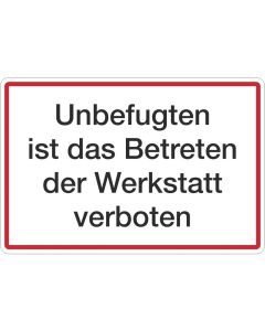 Zutrittsverbote "Betreten der Werkstatt verboten"