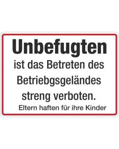 Zutrittsverbote "Betreten des Betriebsgeändes streng verboten"