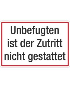 Zutrittsverbote "Unbefugten ist der Zutritt nicht gestattet"