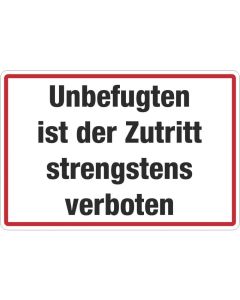 Zutrittsverbote "Unbefugten ist der Zutritt strengstens verboten"