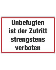 Zutrittsverbote "Unbefugten ist der Zutritt strengstens verboten"