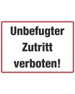 Zutrittsverbote "Unbefugter Zutritt verboten!"