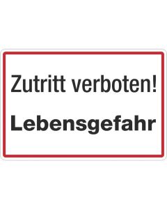 Zutrittsverbote "Zutritt verboten! Lebensgefahr"