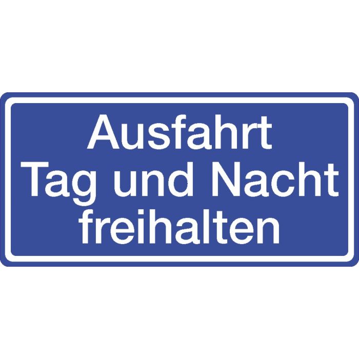 Parkplatzschild Ausfahrt Tag und Nacht Freihalten
