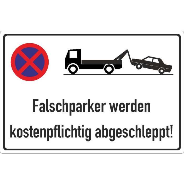 Parkplatzschild Falschparker werden abgeschleppt