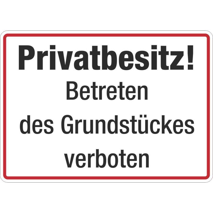 Grundstücksbeschilderung Privatbesitz Betreten des Grundstückes verboten