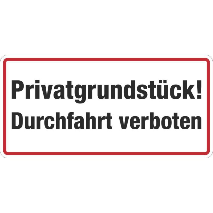 Grundstücksbeschilderung Privatgrundstück Durchfahrt verboten
