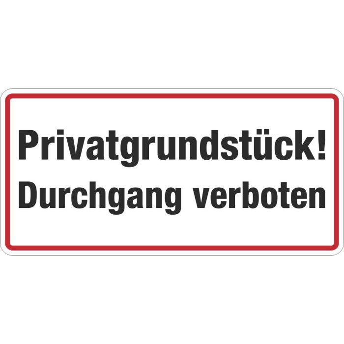 Grundstücksbeschilderung Privatgrundstück Durchgang verboten