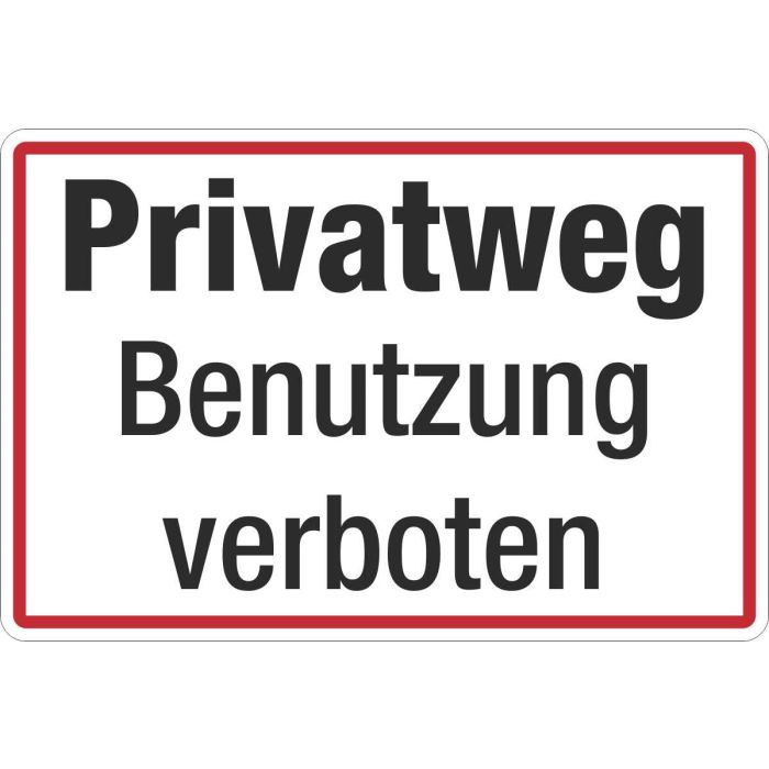 Grundstücksbeschilderung Privatweg Benutzung verboten