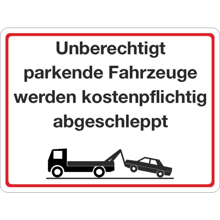 Parkplatzschild Unberechtigt parkende Fahrzeuge