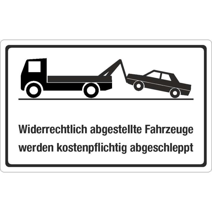Parkplatzschild widerrechtlich abgestellte Fahrzeuge Ohne Symbol